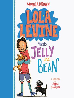 cover image of Lola Levine Meets Jelly and Bean